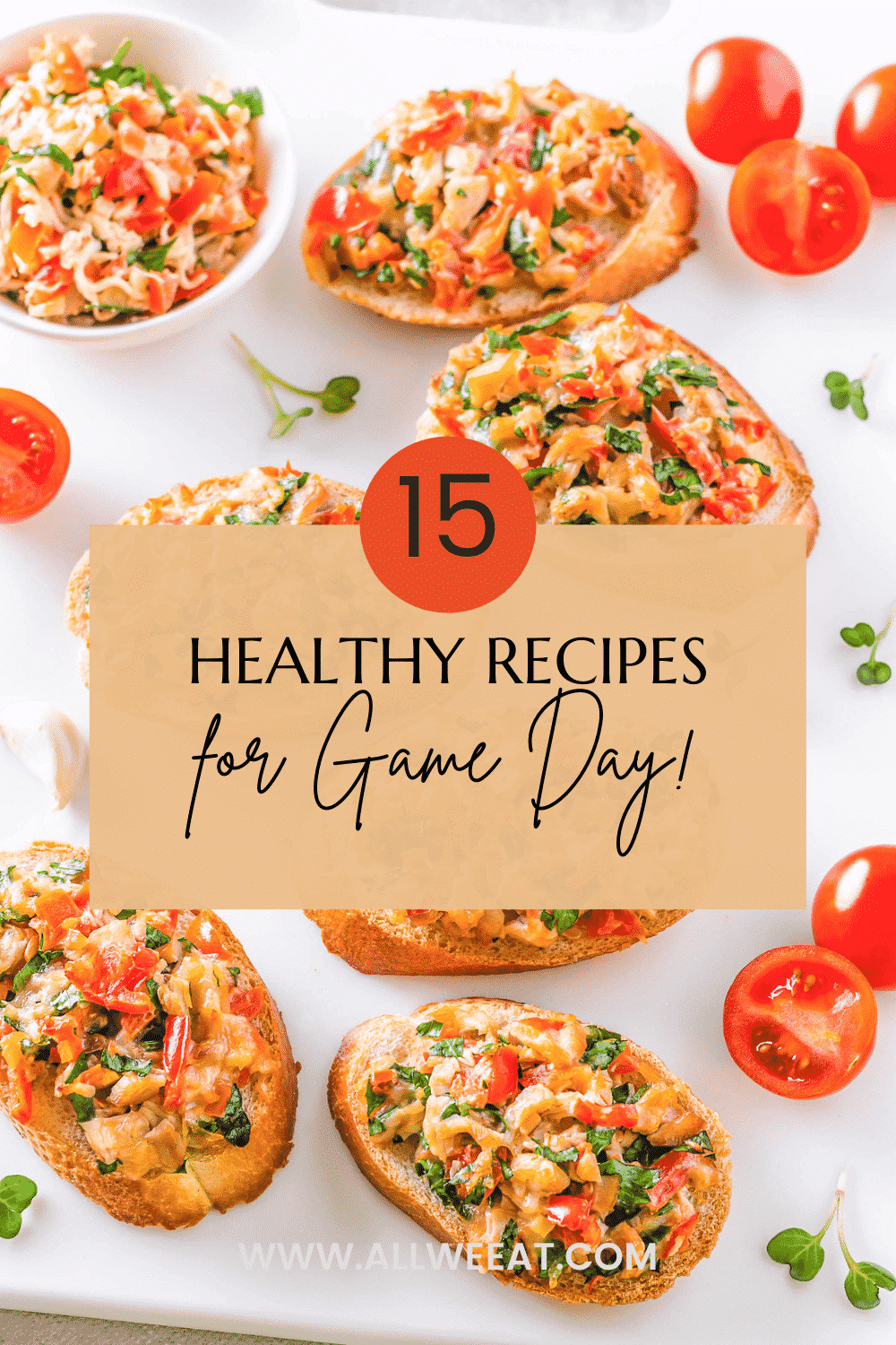 15-healthy-recipes-for-game-day-title-photo-with-bruschetta-background
