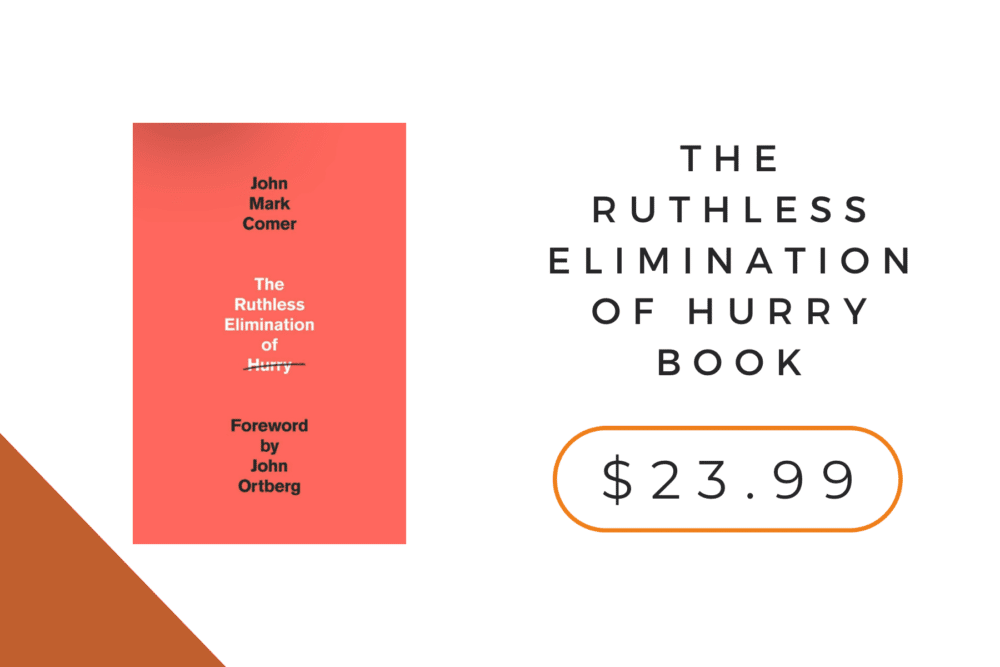 ruthless elimination of hurry book by john mark comer.